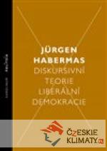 Diskursivní teorie liberální demokracie...