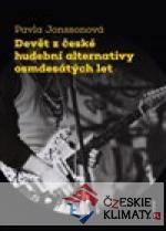 Devět z české hudební alternativy os...