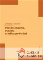 Profesionalita, ctnosti a etika povolán...