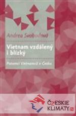 Vietnam vzdálený i blízký