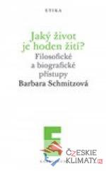 Jaký život je hoden žití?