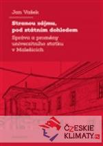 Stranou zájmu, pod státním dohledem