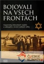 Bojovali na všech frontách