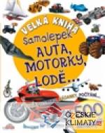 Velká kniha samolepek - Auta, motorky, l...