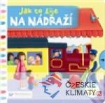 Jak to žije na nádraží