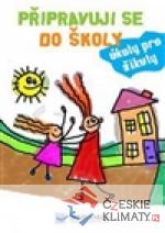 Připravuji se do školy - úkoly pro š...