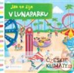 Jak to žije v lunaparku
