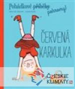 Pohádkové pohromy! - Červená karkulk...