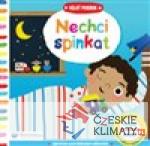 Nechci spinkat - Velký pokrok