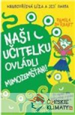 Naši učitelku ovládli mimozemšťani!