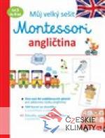 Můj velký sešit Montessori - angličt...