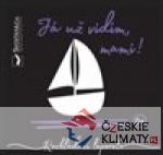 Já už vidím, mami!