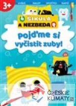 Pojďme si vyčistit zuby! - Šikula a N...
