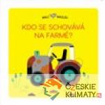 Malí mazlíci Kdo se schovává na farmě?...