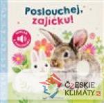 Poslouchej, zajíčku!