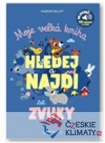 Moje velká kniha HLEDEJ a NAJDI se zvuk...