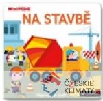 MiniPEDIE Objevujeme svět! Na stavbě