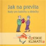Jak na prevíta. Rady pro babičky a dě...