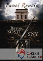 Beton, kosti a sny