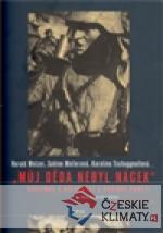 Můj děda nebyl nácek