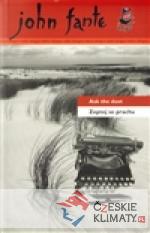 Zeptej se prachu/Ask the dust