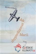 Jak zhypnotizovat Marii