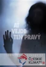 Ať vejde ten pravý