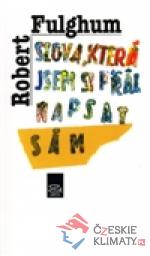 Slova, která jsem si přál napsat sám