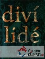 Diví lidé (v imaginaci) pozdního stř...