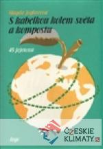 S kabelkou kolem světa a kompostu