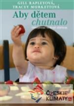 Vím, co mi chutná.  Dítětem vedené ...