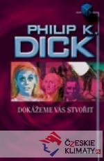 Dokážeme vás stvořit