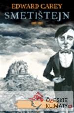 Kronika rodu Iemongerů 1 - Smetištejn