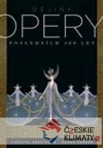 Dějiny opery. Posledních čtyřista  l...