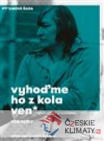 Vyhoďme ho z kola ven