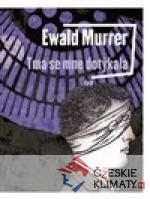 Tma se mne dotýkala