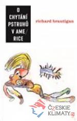 O chytání pstruhů v Americe