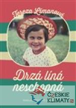 Drzá líná neschopná