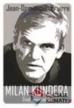 Milan Kundera - Život spisovatele