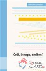 Češi, Evropa, smíření