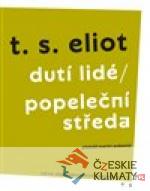 Dutí lidé / Popeleční středa
