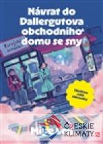 Návrat do Dallergutova obchodního domu...
