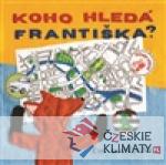 Koho hledá Františka?