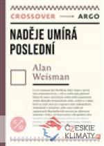 Naděje umírá poslední