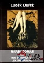 Naivní román aneb není škaredých ba...