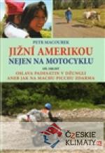 Jižní Amerikou nejen na motocyklu II.