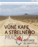 Vůně kafe a střelného prachu