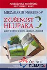 Zkušenost hlupáka 3