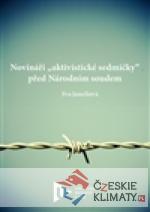 Novináři „aktivistické sedmičky“...