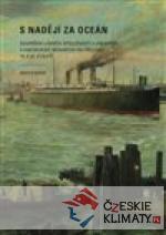 S nadějí za oceán